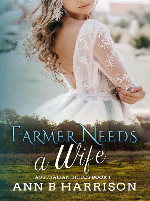 Title details for Farmer Needs a Wife by Ann B Harrison - Available